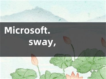 Microsoft.sway,
