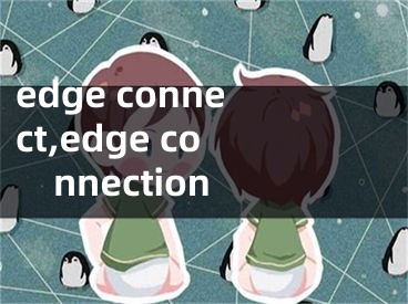 edge connect,edge connection